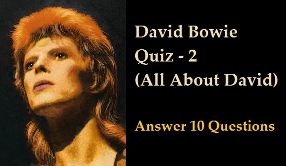 David Bowie Quiz – 2 (All About David)
