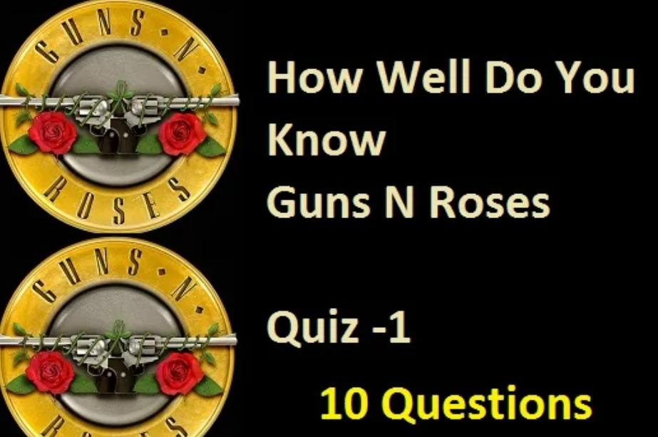 Guns N Roses - Quiz