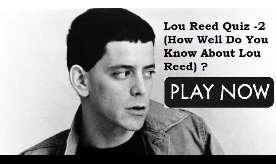 Lou Reed Quiz