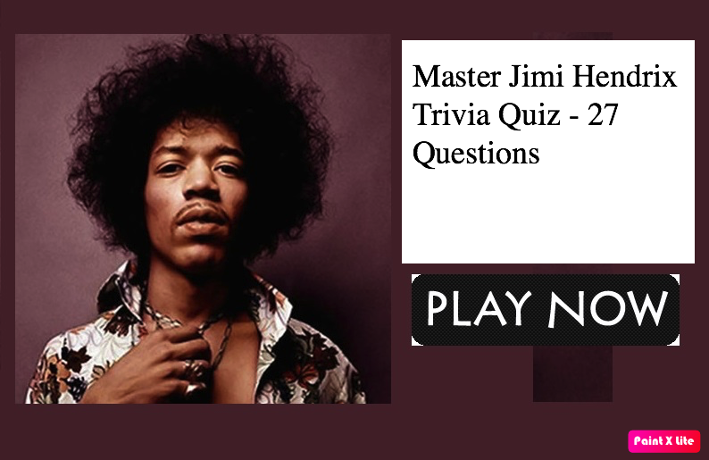 Master Jimi Hendrix Trivia Quiz - 27 Questions