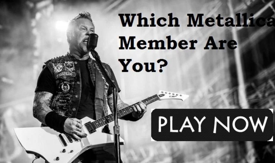 Which Metallica Member Are You?