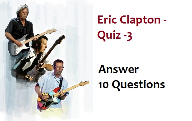 eric clapton quiz 3