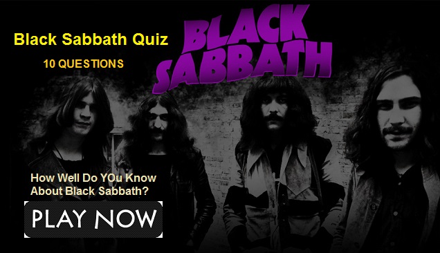 Black Sabbath Quiz -1 (How Well Do YOu Know About Black Sabbath)