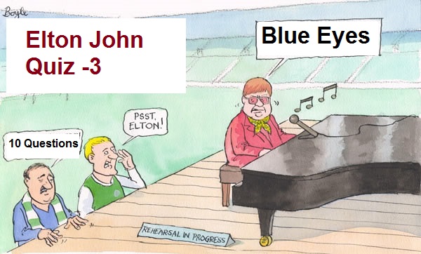 Elton John Quiz -3