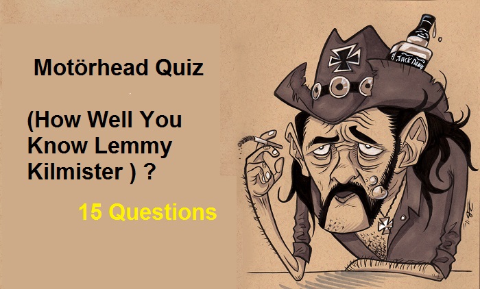 Motörhead Quiz ( How Well Do You Know Lemmy Kilmister