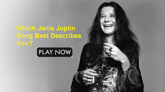 Which Janis Joplin Song Best Describes You