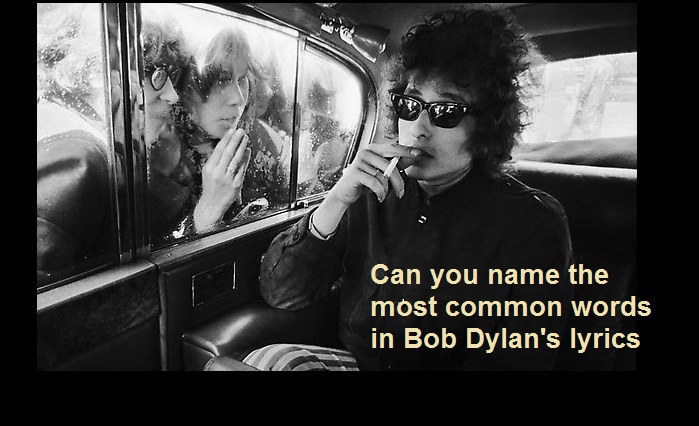 Can you name the most common words in Bob Dylan's lyrics?