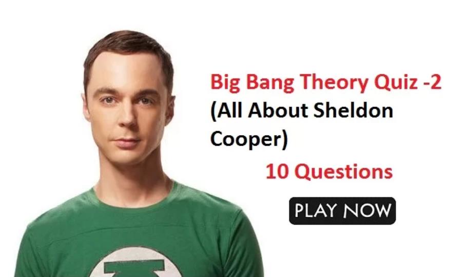 Big Bang Theory Quiz About Sheldon Cooper - Quiz For Fans