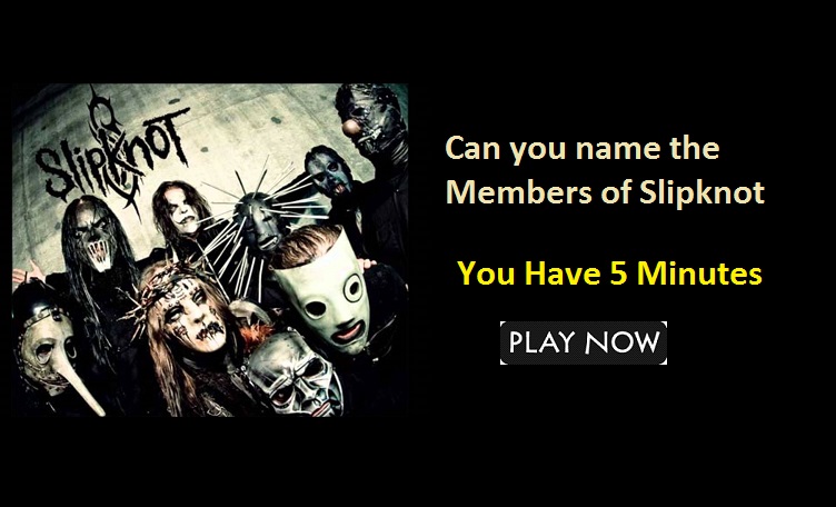Can you name the Members of Slipknot?