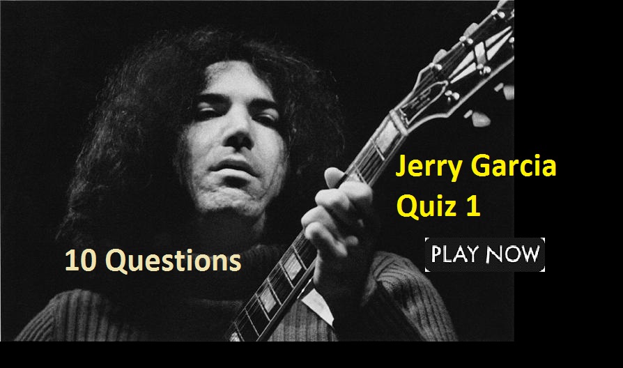 Jerry Garcia Quiz-1