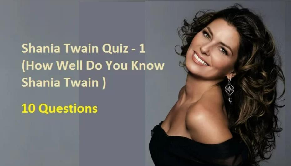 Shania Twain Quiz