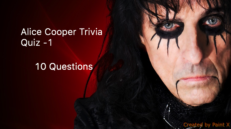 Alice Cooper Trivia Quiz -1