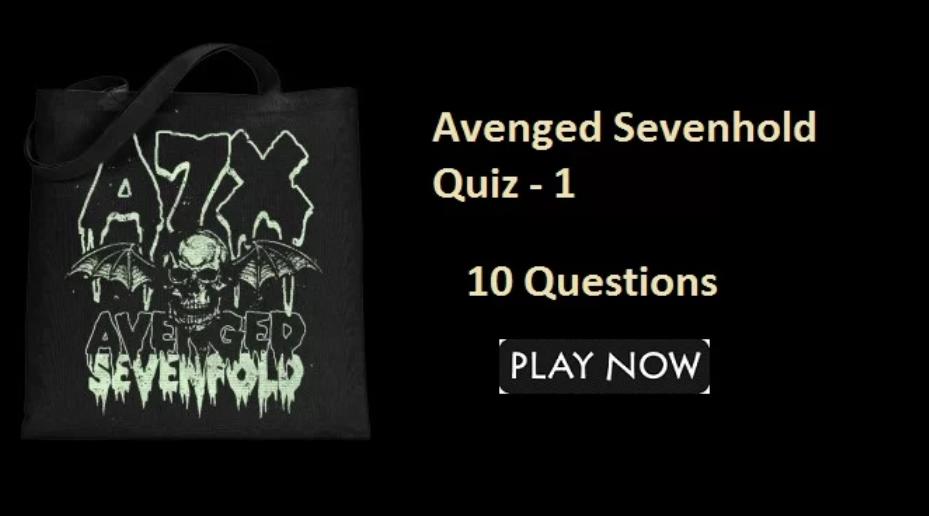 Avenged Sevenfold Trivia Quiz 1
