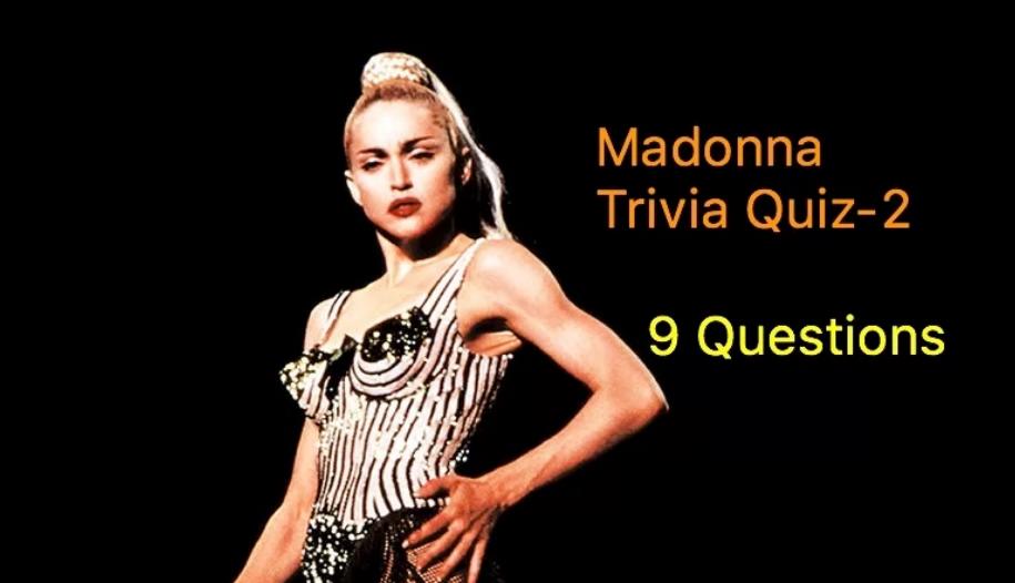 Madonna Trivia Quiz With 10 Questions