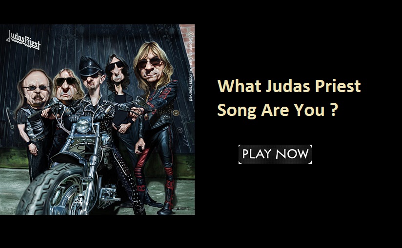 What Judas Priest Song Are You?