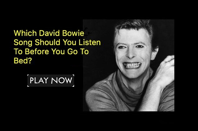 Which David Bowie Song Should You Listen To Before You Go To Bed
