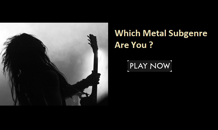 Which Metal Subgenre Are You