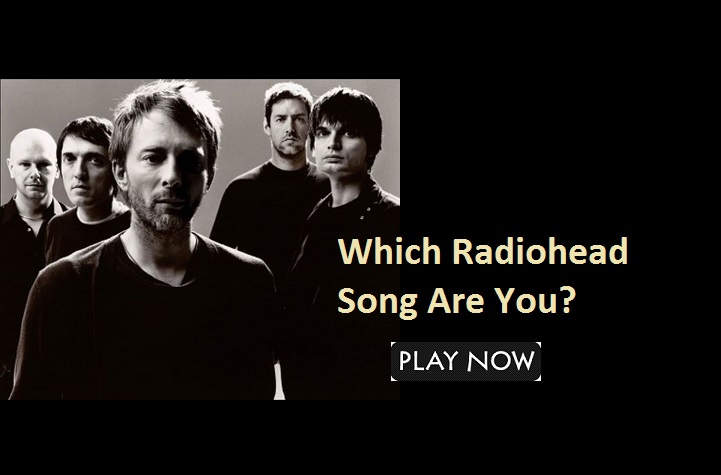 http://quizforfan.com/which-radiohead-song-are-you/