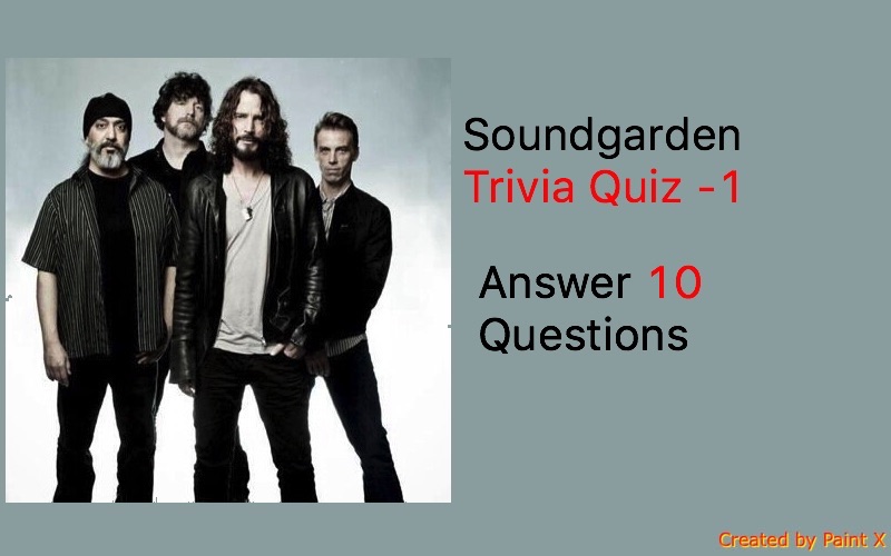 Soundgarden Trivia Quiz -1