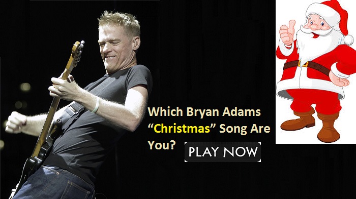Which Bryan Adams “Christmas” Song Are You?