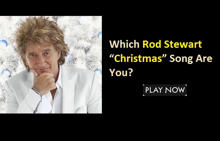 Which Rod Stewart “Christmas” Song Are You