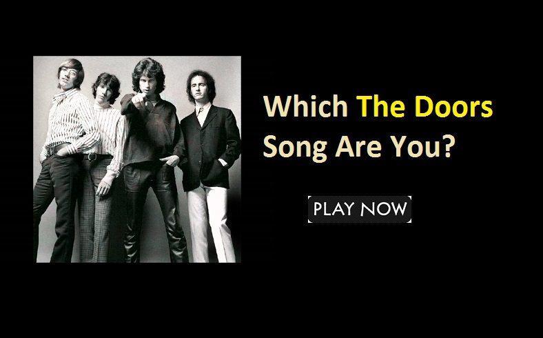 Which The Doors Song Are You?