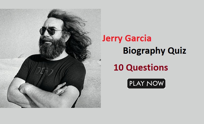 Jerry Garcia Biography Quiz