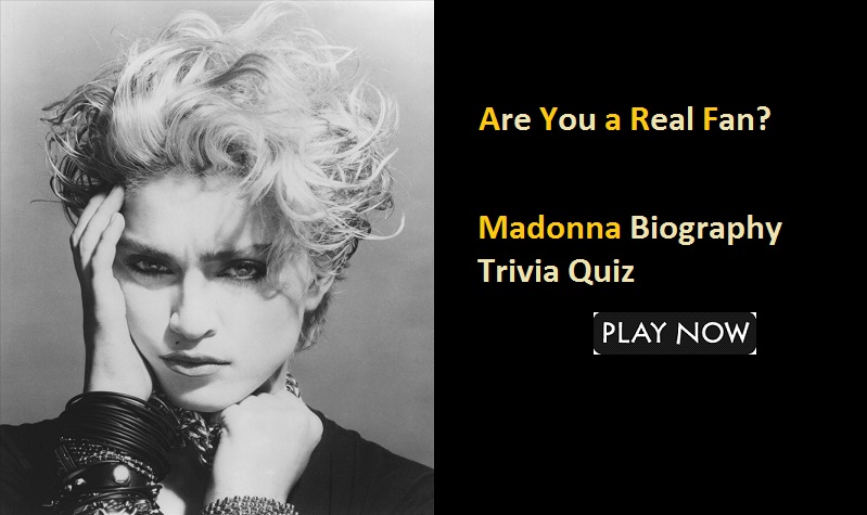 Madonna Biography Trivia Quiz