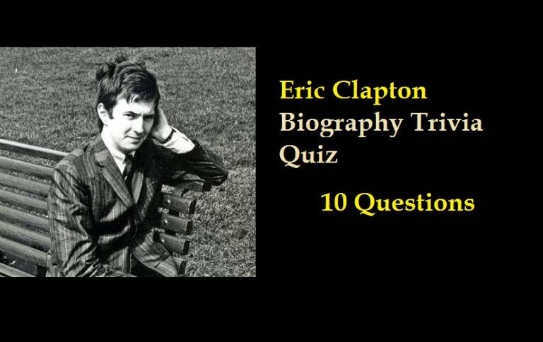 Eric Clapton Biography Trivia Quiz