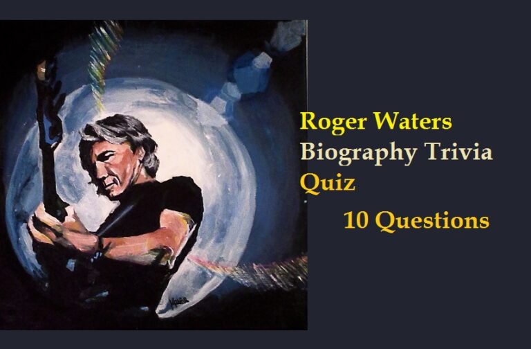Roger Waters Biography Trivia Quiz