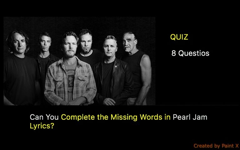 Can You Complete the Missing Words in Pearl Jam Lyrics?