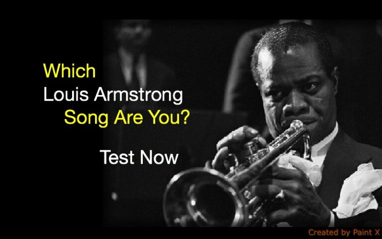 Which Louis Armstrong Song Are You?
