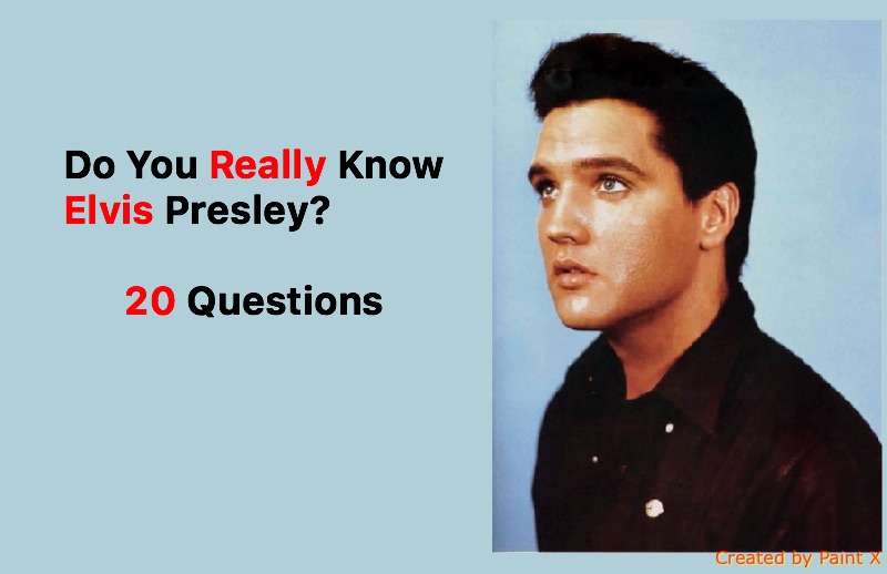 Elvis Presley Trivia Quiz 20 Questions Quiz For Fans