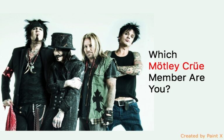 Which Mötley Crüe Member Are You?