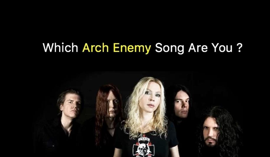 Which Arch Enemy Song Are You