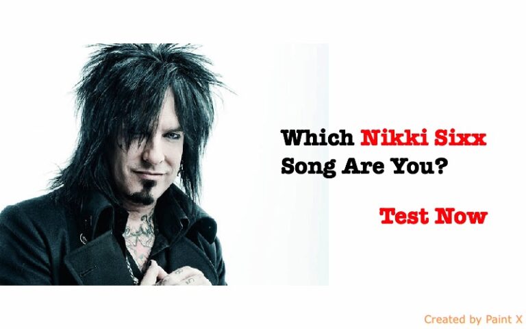 Which Nikki Sixx Song Are You?
