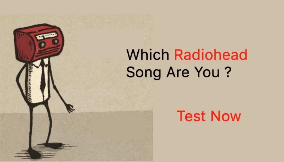 Which Radiohead Song Are You
