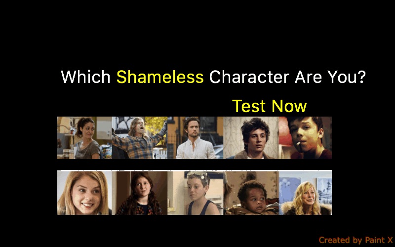 Which Shameless Character Are You? - Quiz For Fans Which Shameless Character Are You? - Quiz For Fans