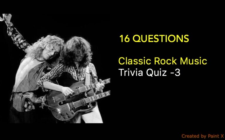 Classic Rock Music Quiz -3 (16 Questions) - Quiz For Fans