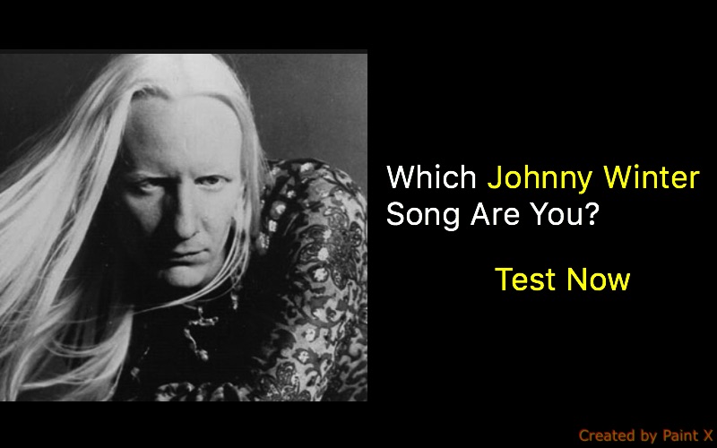 Download Which Johnny Winter Song Are You? - Quiz For Fans