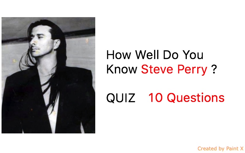 Steve Perry Quiz Quiz For Fans