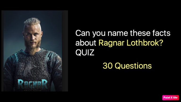 Can you name these facts about Ragnar Lothbrok? QUIZ