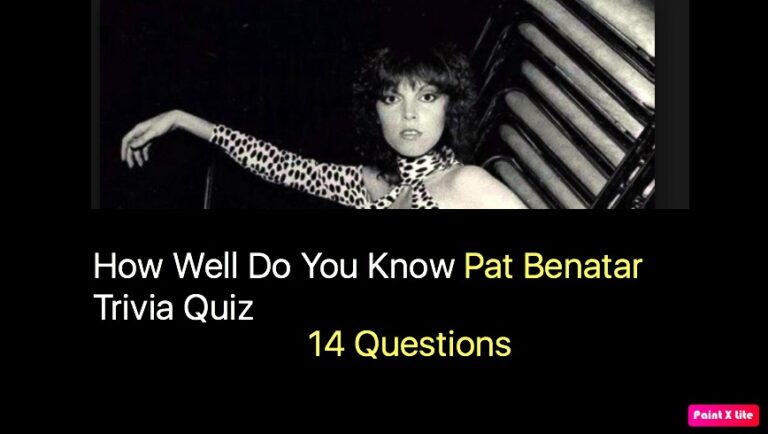 How Well Do You Know Pat Benatar Trivia Quiz