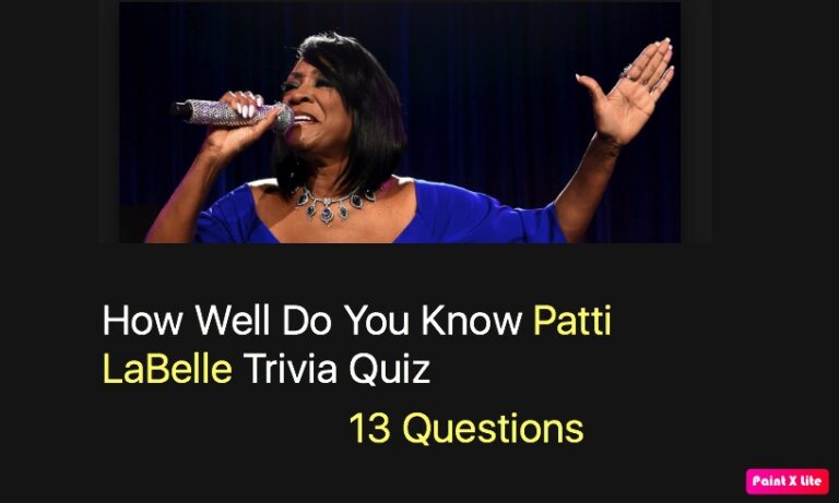 How Well Do You Know Patti LaBelle Trivia Quiz