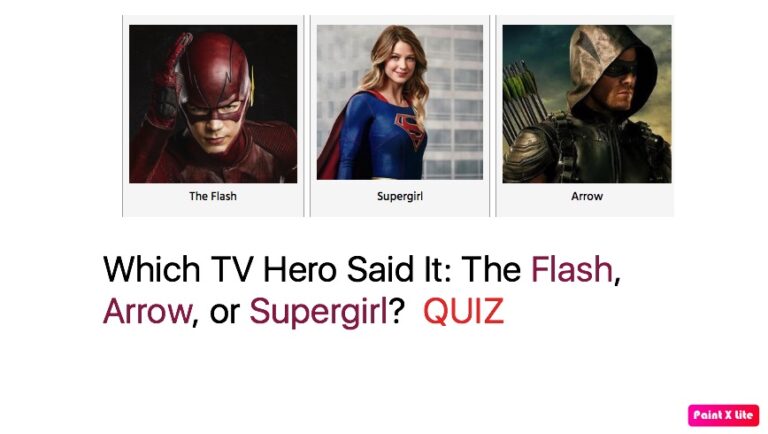 Which TV Hero Said It- The Flash, Arrow, or Supergirl?