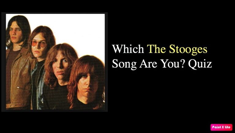 Which The Stooges Song Are You? Quiz