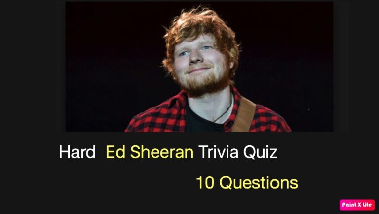 Ed Sheeran Trivia Quiz (Hard Questions)