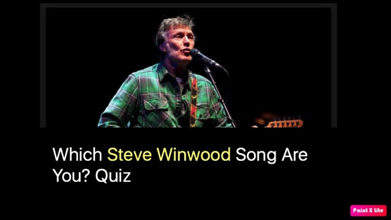 Which Steve Winwood Song Are You? Quiz