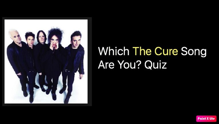 Which The Cure Song Are You? Quiz