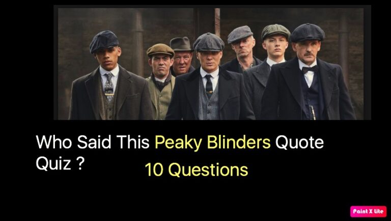Who Said This Peaky Blinders Quote Quiz ?